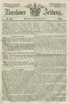 Breslauer Zeitung. 1851, № 344 (12 Dezember) + dod.