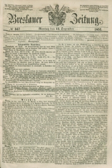 Breslauer Zeitung. 1851, № 347 (15 Dezember)