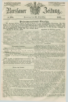 Breslauer Zeitung. 1851, № 353 (21 Dezember) + dod.