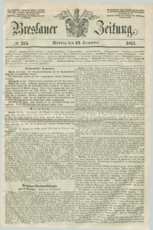 Breslauer Zeitung. 1851, № 354 (22 Dezember)