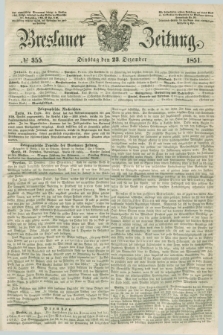 Breslauer Zeitung. 1851, № 355 (23 Dezember) + dod.