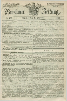 Breslauer Zeitung. 1851, № 356 (24 Dezember) + dod.