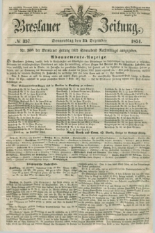 Breslauer Zeitung. 1851, № 357 (25 Dezember) + dod.
