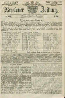 Breslauer Zeitung. 1851, № 362 (31 Dezember) + dod.
