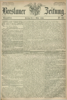 Breslauer Zeitung. 1856, Nr. 113 (7 März) - Morgenblatt + dod.
