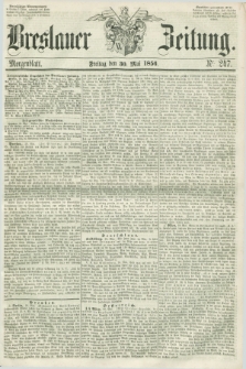 Breslauer Zeitung. 1856, Nr. 247 (30 Mai) - Morgenblatt + dod.
