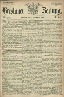 Breslauer Zeitung. 1856, Nr. 448 (24 September) - Mittagblatt