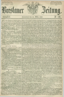 Breslauer Zeitung. 1857, Nr. 136 (21 März) - Mittagblatt