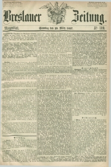 Breslauer Zeitung. 1857, Nr. 149 (29 März) - Morgenblattt + dod.
