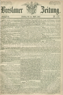Breslauer Zeitung. 1857, Nr. 172 (14 April) - Mittagblatt