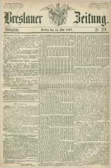 Breslauer Zeitung. 1857, Nr. 224 (15 Mai) - Mittagblatt