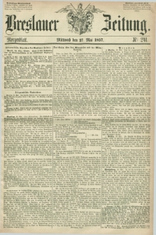 Breslauer Zeitung. 1857, Nr. 241 (27 Mai) - Morgenblatt + dod.