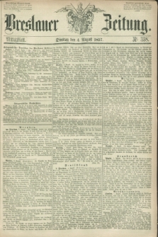 Breslauer Zeitung. 1857, Nr. 358 (4 August) - Mittagblatt