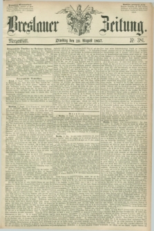 Breslauer Zeitung. 1857, Nr. 381 (18 August) - Morgenblatt + dod.
