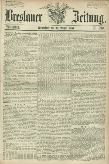 Breslauer Zeitung. 1857, Nr. 390 (22 August) - Mittagblatt