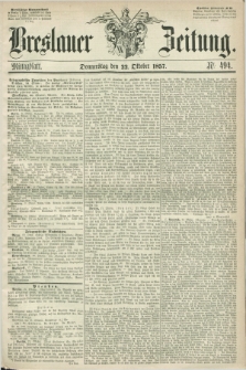 Breslauer Zeitung. 1857, Nr. 494 (22 Oktober) - Mittagblatt