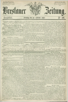 Breslauer Zeitung. 1857, Nr. 501 (27 Oktober) - Morgenblatt + dod.