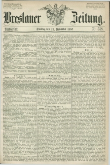 Breslauer Zeitung. 1857, Nr. 538 (17 November) - Mittagblatt