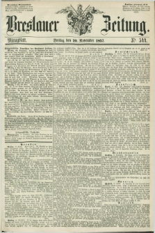 Breslauer Zeitung. 1857, Nr. 544 (20 November) - Mittagblatt