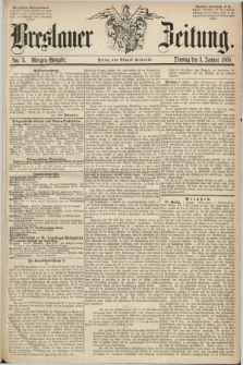 Breslauer Zeitung. 1860, No. 3 (3 Januar) - Morgen-Ausgabe + dod.