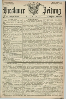 Breslauer Zeitung. 1860, No. 157 (1 April) - Morgen-Ausgabe + dod.