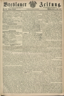 Breslauer Zeitung. 1860, No. 319 (11 Juli) - Morgen-Ausgabe + dod.