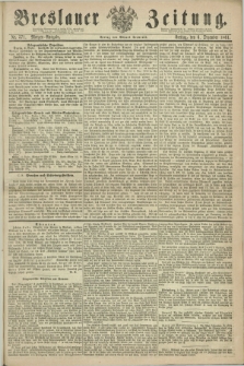 Breslauer Zeitung. 1861, Nr. 571 (6 Dezember) - Morgen-Ausgabe