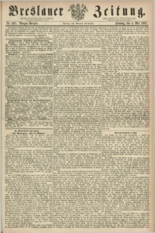 Breslauer Zeitung. 1862, Nr. 207 (4 Mai) - Morgen-Ausgabe + dod.
