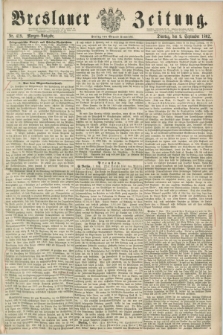 Breslauer Zeitung. 1862, Nr. 419 (9 September) - Morgen-Ausgabe + dod.