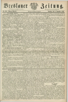 Breslauer Zeitung. 1862, Nr. 525 (9 November) - Morgen-Ausgabe + dod.