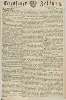 Breslauer Zeitung. Jg.44, Nr. 6 (5 Januar 1863) - Mittag-Ausgabe