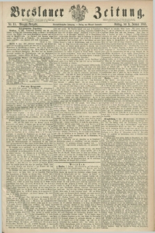 Breslauer Zeitung. Jg.44, Nr. 13 (9 Januar 1863) - Morgen-Ausgabe + dod.