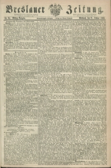Breslauer Zeitung. Jg.44, Nr. 34 (21 Januar 1863) - Mittag-Ausgabe