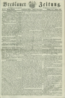 Breslauer Zeitung. Jg.44, Nr. 65 (8 Februar 1863) - Morgen-Ausgabe + dod.