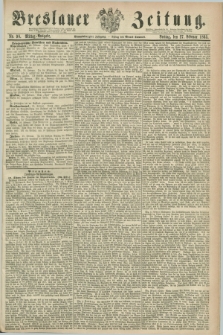 Breslauer Zeitung. Jg.44, Nr. 98 (27 Februar 1863) - Mittag-Ausgabe