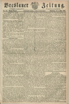 Breslauer Zeitung. Jg.44, Nr. 107 (5 März 1863) - Morgen-Ausgabe + dod.