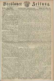 Breslauer Zeitung. Jg.44, Nr. 125 (15 März 1863) - Morgen-Ausgabe + dod.