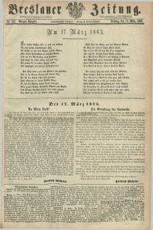 Breslauer Zeitung. Jg.44, Nr. 127 (17 März 1863) - Morgen-Ausgabe + dod.