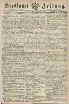 Breslauer Zeitung. Jg.44, Nr. 130 (18 März 1863) - Mittag-Ausgabe