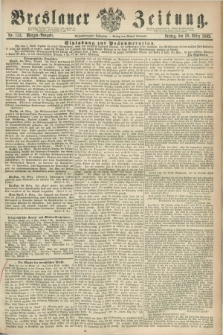 Breslauer Zeitung. Jg.44, Nr. 133 (20 März 1863) - Morgen-Ausgabe + dod.