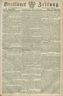 Breslauer Zeitung. Jg.44, Nr. 146 (27 März 1863) - Mittag-Ausgabe