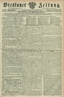 Breslauer Zeitung. Jg.44, Nr. 149 (29 März 1863) - Morgen-Ausgabe + dod.