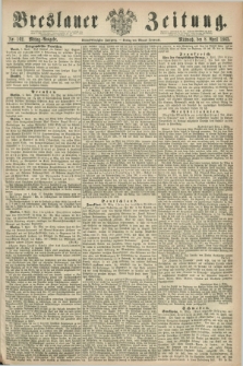 Breslauer Zeitung. Jg.44, Nr. 162 (8 April 1863) - Mittag-Ausgabe