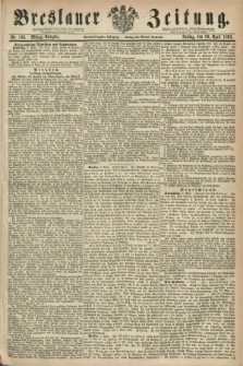 Breslauer Zeitung. Jg.44, Nr. 166 (10 April 1863) - Mittag-Ausgabe