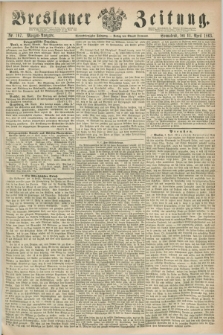 Breslauer Zeitung. Jg.44, Nr. 167 (11 April 1863) - Morgen-Ausgabe + dod.