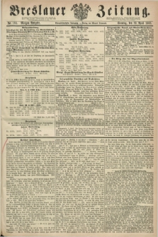 Breslauer Zeitung. Jg.44, Nr. 181 (19 April 1863) - Morgen-Ausgabe + dod.