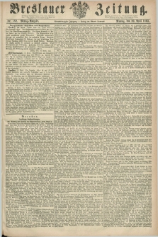 Breslauer Zeitung. Jg.44, Nr. 182 (20 April 1863) - Mittag-Ausgabe