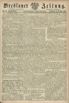 Breslauer Zeitung. Jg.44, Nr. 187 (23 April 1863) - Morgen-Ausgabe + dod.