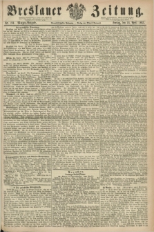 Breslauer Zeitung. Jg.44, Nr. 189 (24 April 1863) - Morgen-Ausgabe + dod.