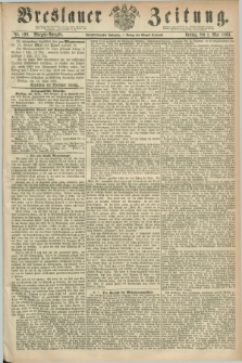 Breslauer Zeitung. Jg.44, Nr. 199 (1 Mai 1863) - Morgen-Ausgabe + dod.